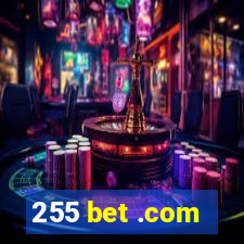 255 bet .com