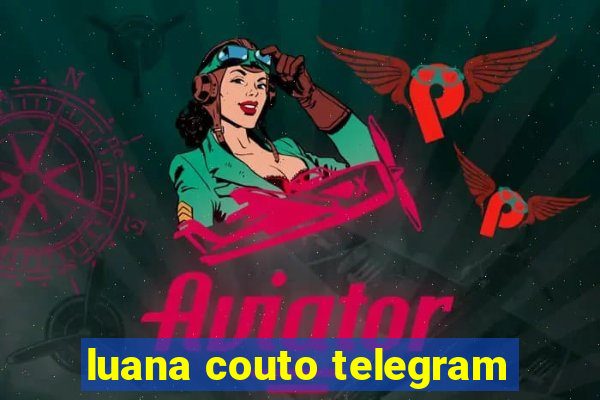 luana couto telegram