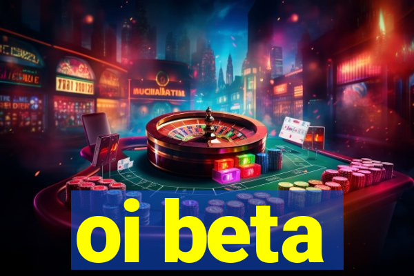 oi beta