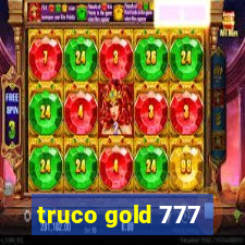 truco gold 777