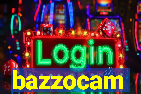 bazzocam