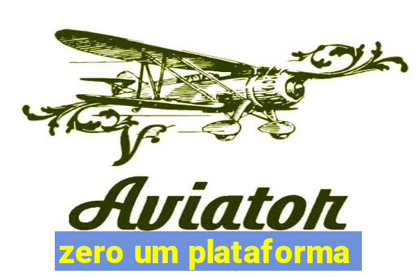 zero um plataforma