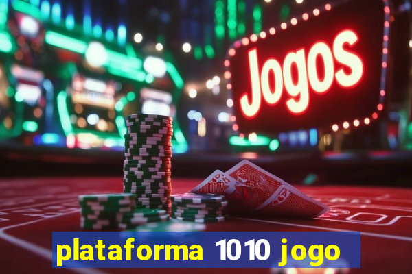 plataforma 1010 jogo