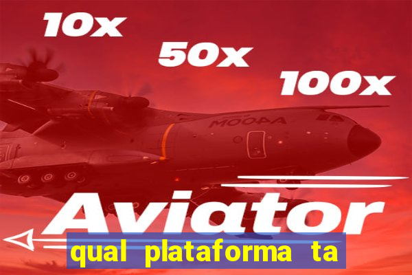 qual plataforma ta pagando mais