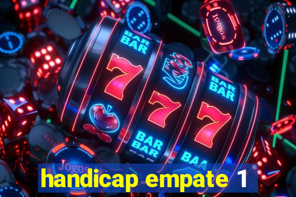 handicap empate 1