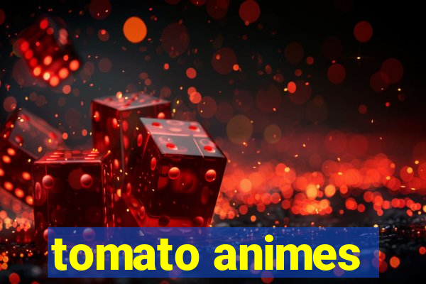 tomato animes