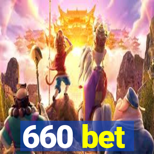 660 bet