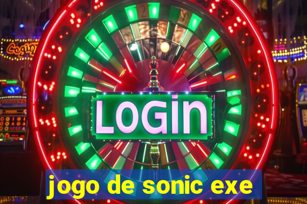 jogo de sonic exe