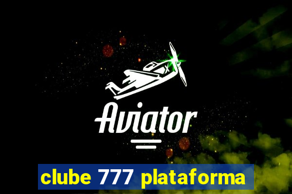 clube 777 plataforma