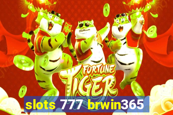 slots 777 brwin365