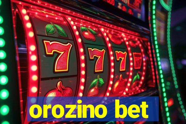 orozino bet