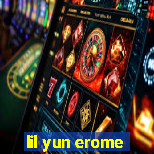 lil yun erome