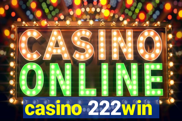 casino 222win