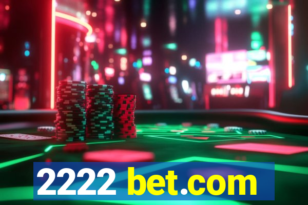 2222 bet.com