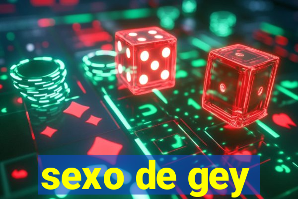 sexo de gey