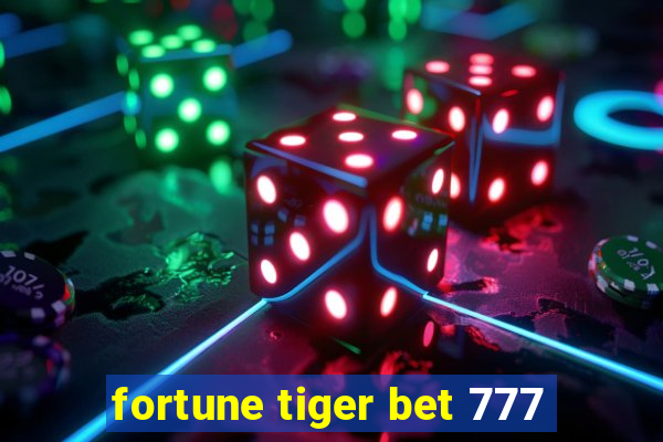 fortune tiger bet 777