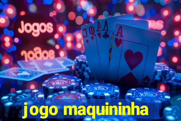 jogo maquininha