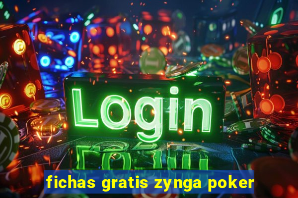 fichas gratis zynga poker