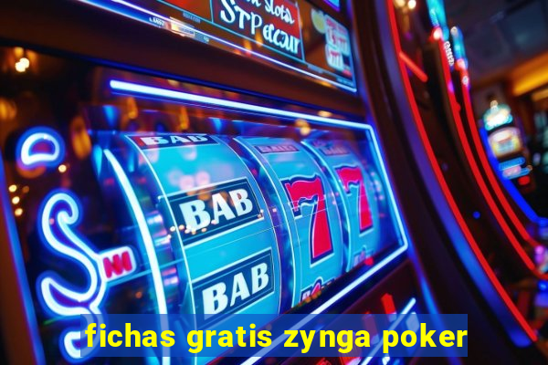 fichas gratis zynga poker