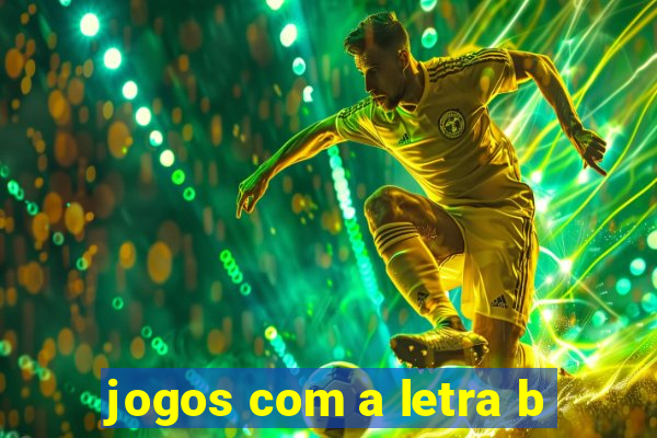 jogos com a letra b