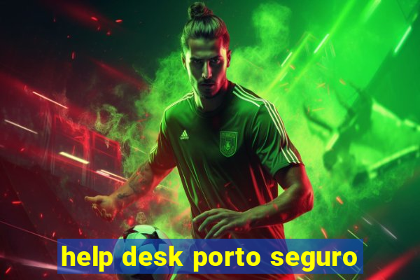 help desk porto seguro