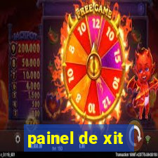 painel de xit