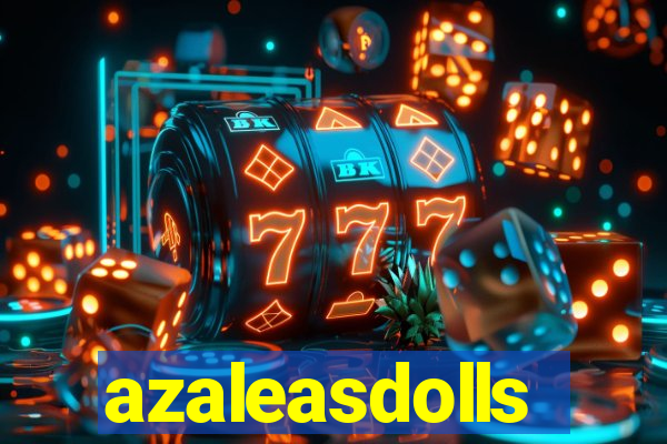 azaleasdolls