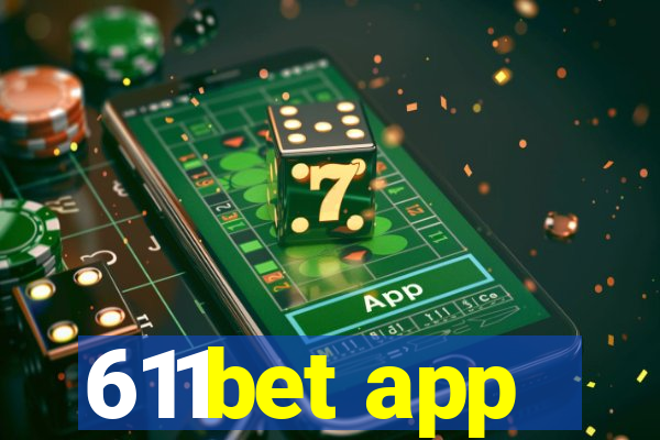 611bet app