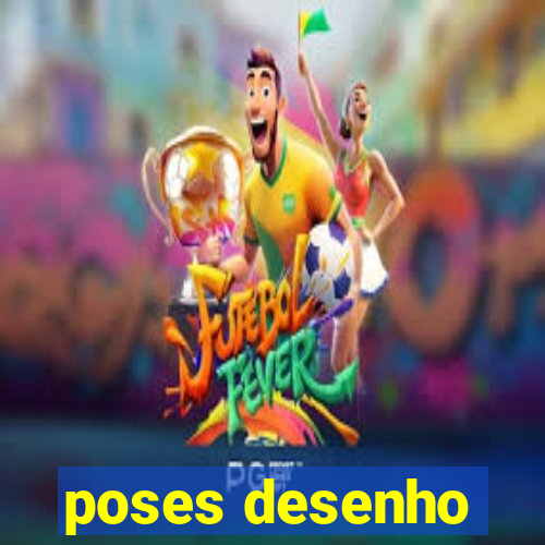 poses desenho