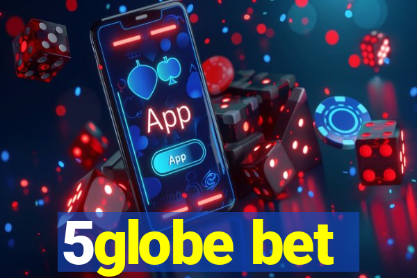 5globe bet