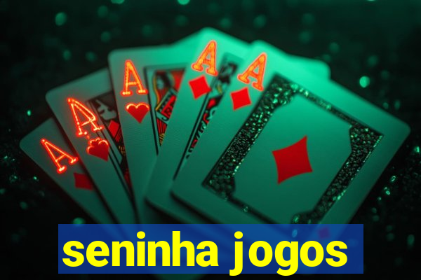 seninha jogos