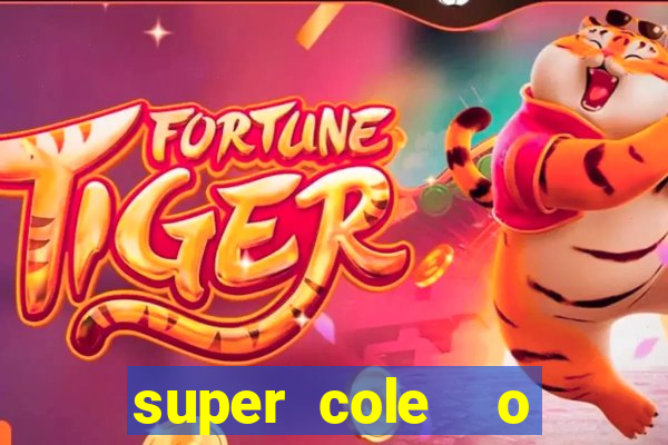 super cole  o 7784 jogos para pc download