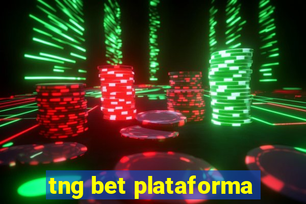 tng bet plataforma