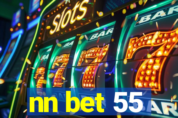 nn bet 55