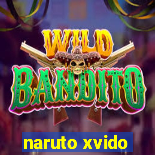 naruto xvido