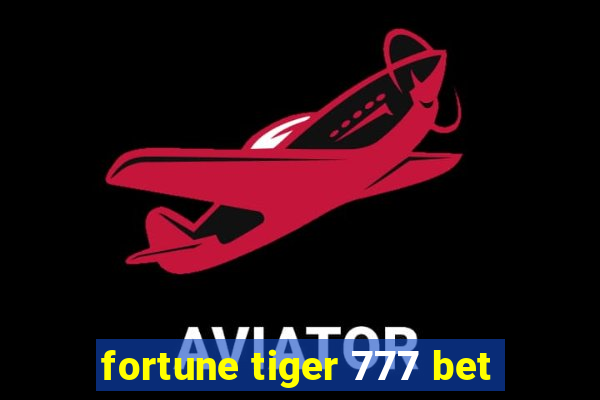 fortune tiger 777 bet