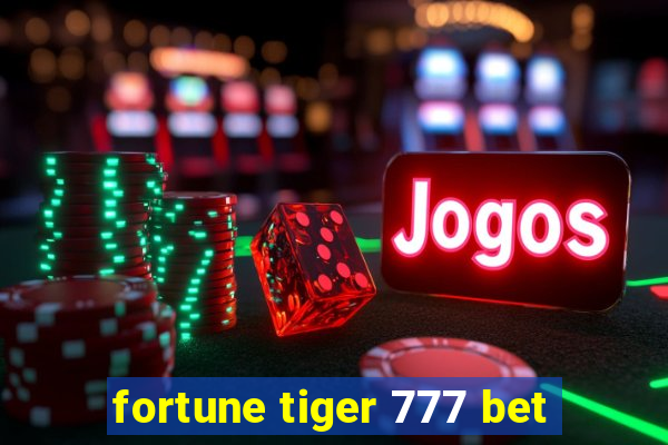 fortune tiger 777 bet