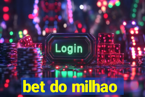 bet do milhao