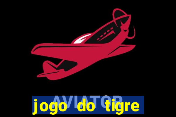 jogo do tigre plataforma nova