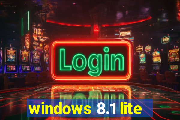 windows 8.1 lite