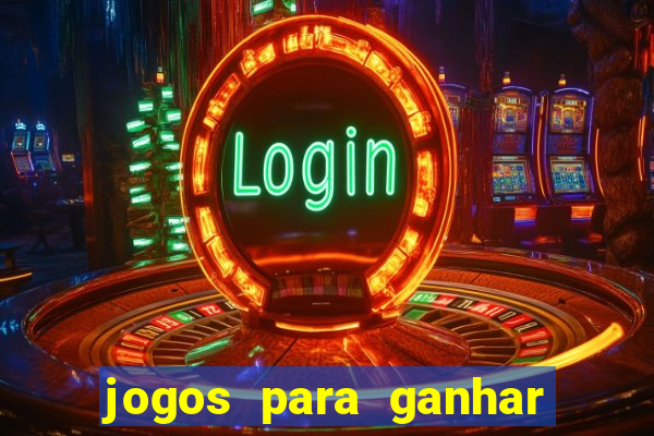 jogos para ganhar dinheiro sem pagar nada