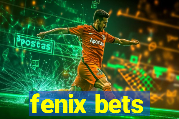 fenix bets