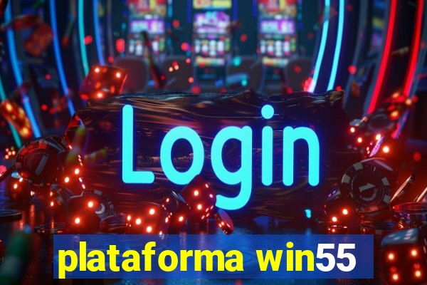 plataforma win55