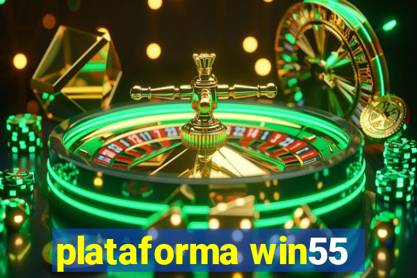 plataforma win55