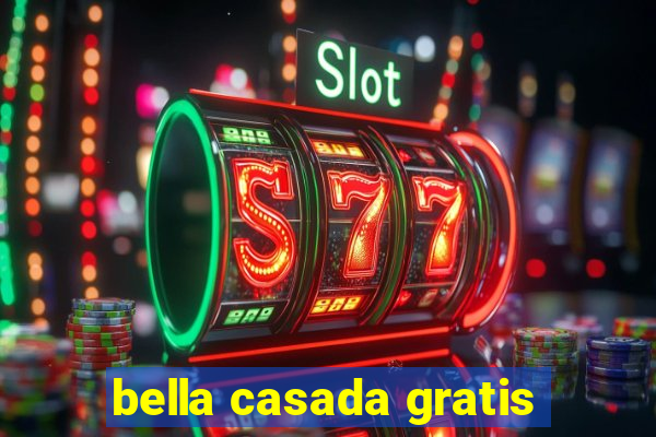 bella casada gratis