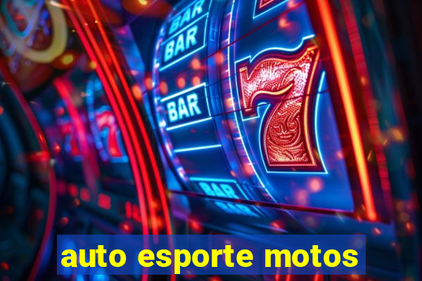 auto esporte motos