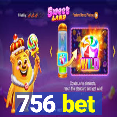 756 bet