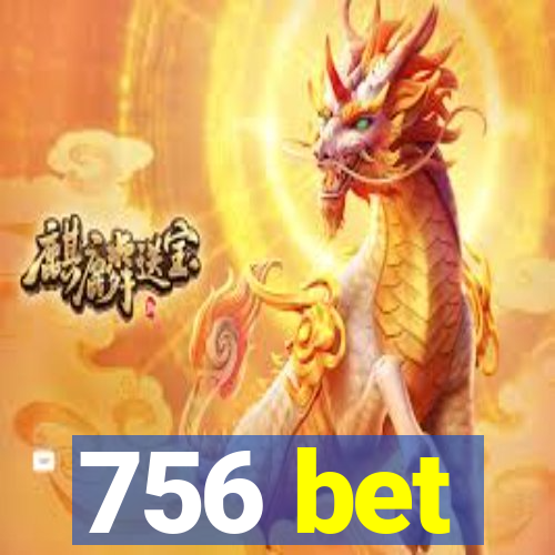 756 bet