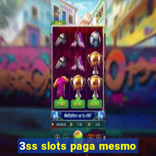 3ss slots paga mesmo