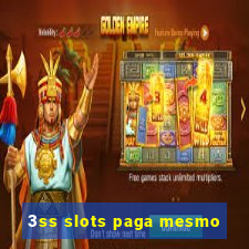 3ss slots paga mesmo